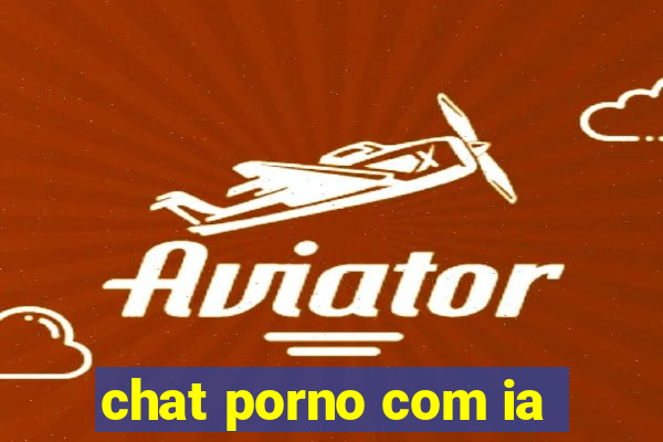 chat porno com ia